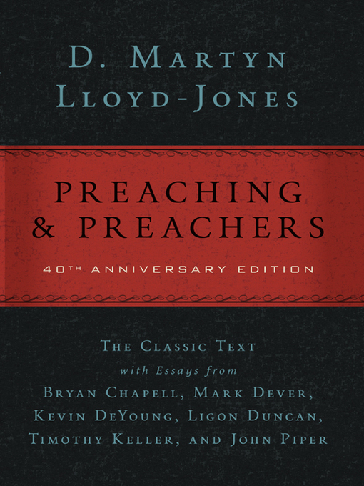 Title details for Preaching and Preachers by D. Martyn Lloyd-Jones - Available